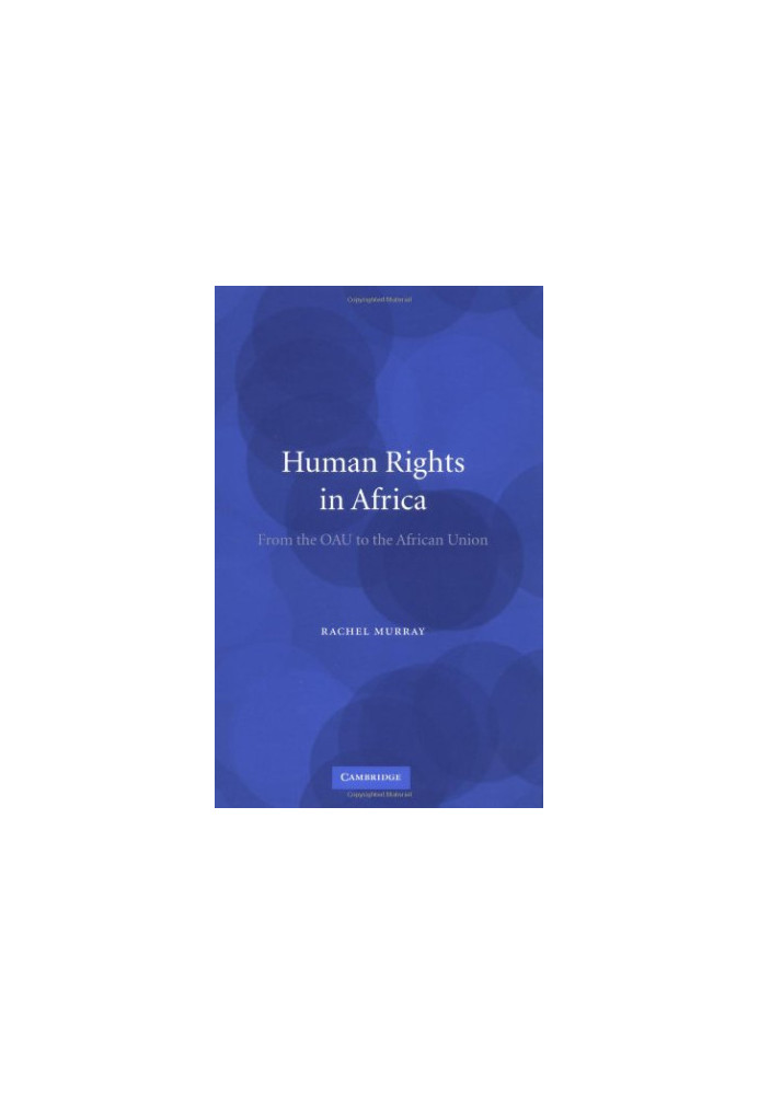 Human Rights in Africa: From the OAU to the African Union