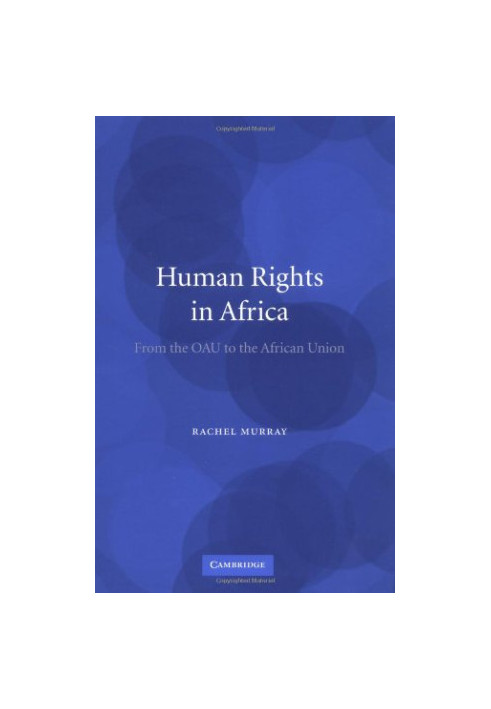 Human Rights in Africa: From the OAU to the African Union