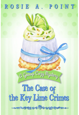 The Case of the Key Lime Crimes (Gossip Cozy Mystery 2)