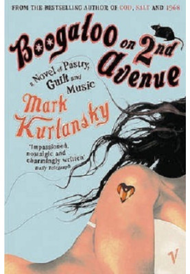 Boogaloo on 2nd Avenue: A Novel of Pastry, Guilt and Music