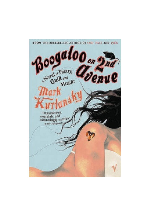 Boogaloo on 2nd Avenue: A Novel of Pastry, Guilt and Music