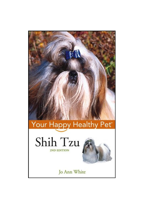 Shih Tzu: Your Happy Healthy Pet