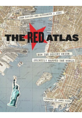 The Red Atlas: How the Soviet Union Secretly Mapped the World