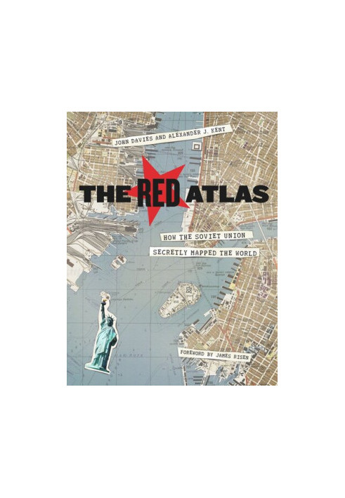The Red Atlas: How the Soviet Union Secretly Mapped the World