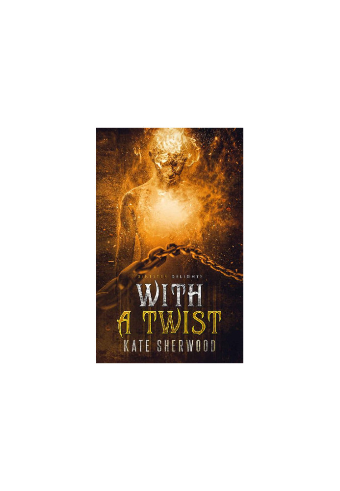 With A Twist (Grim and Sinister Delights 2) MM