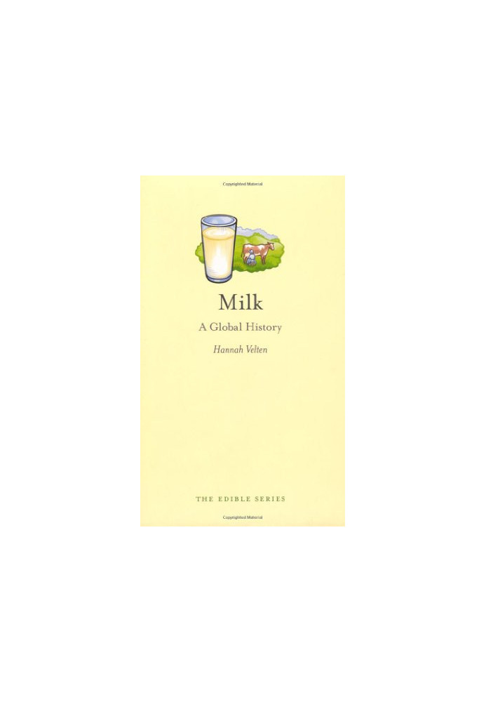 Milk: A Global History (Reaktion Books - Edible)