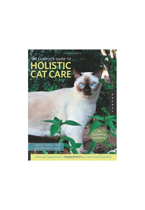 The Complete Guide to Holistic Cat Care: An Illustrated Handbook