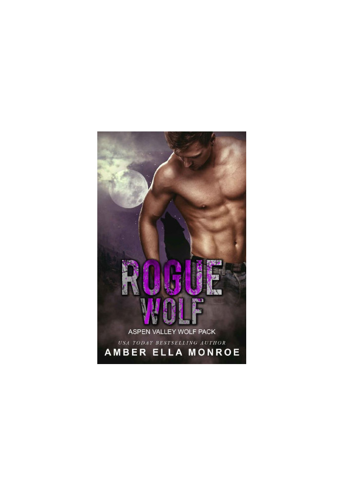 [Aspen Valley Wolf Pack 07] • Rogue Wolf