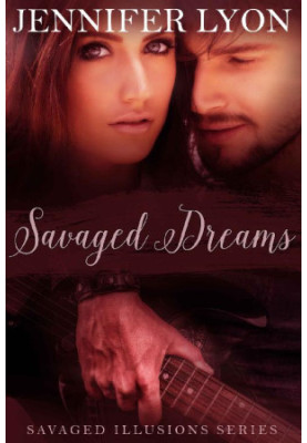 [Savaged Illusions Trilogy 01] • Savaged Dreams