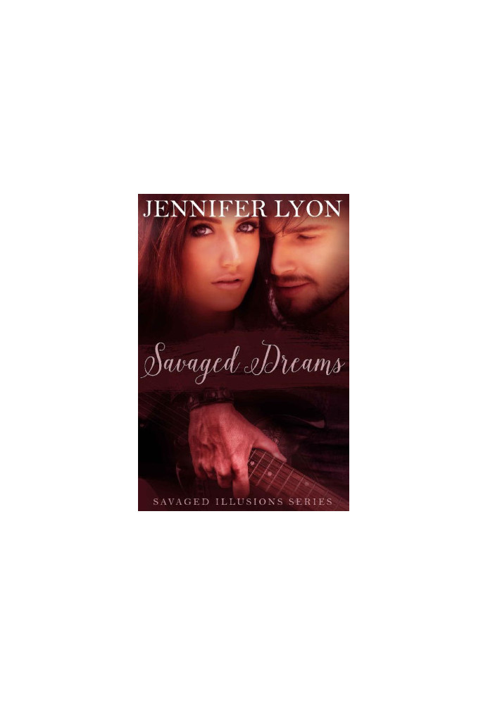 [Savaged Illusions Trilogy 01] • Savaged Dreams