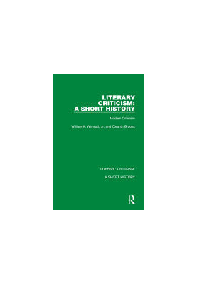 Literary Criticism : A Short History - Modern Criticism