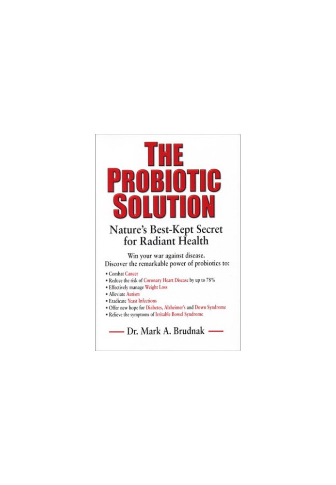 The Probiotic Solution - Nature's Best-Kept Secret for Radiant Health