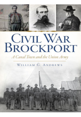 Civil War Brockport: a canal town and the union army