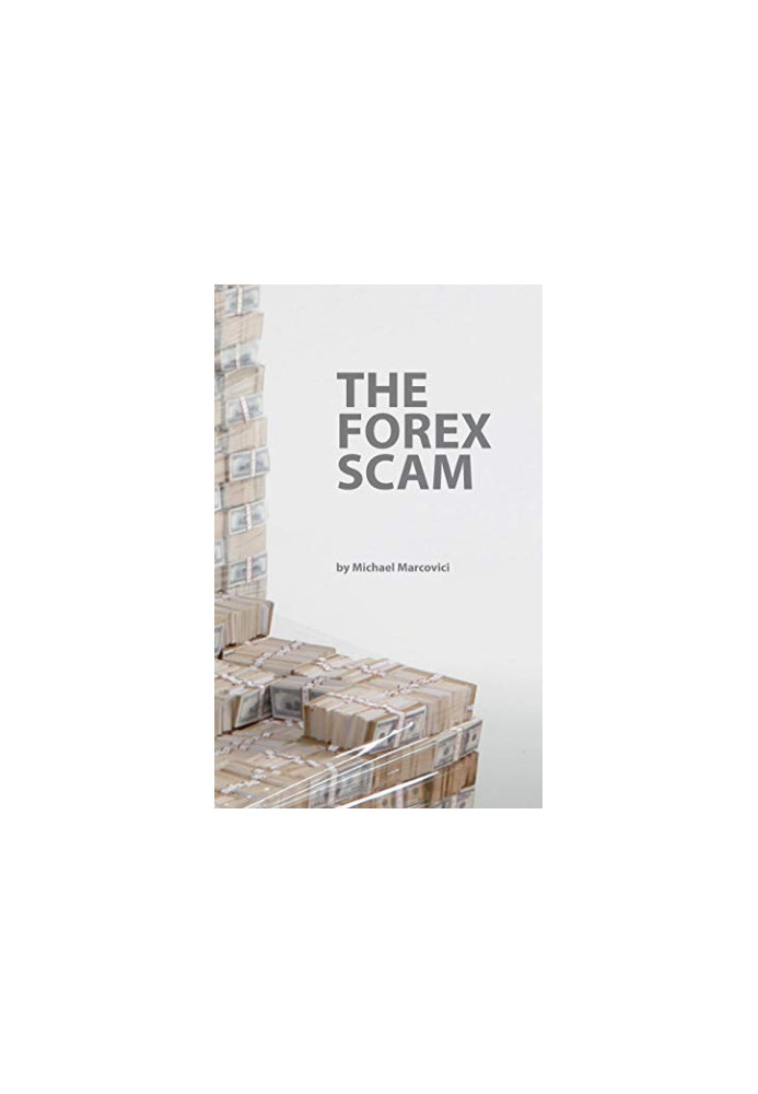 The Forex Scam: What you must know about Forex online