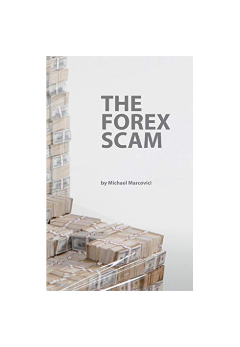 The Forex Scam: What you must know about Forex online