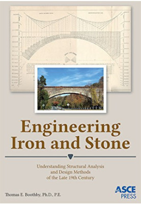 Engineering iron and stone : understanding structural analysis and design methods of the late 19th century
