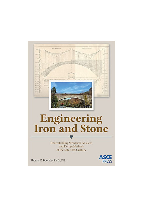 Engineering iron and stone : understanding structural analysis and design methods of the late 19th century