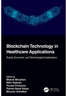 Blockchain Technology in Healthcare Applications: Social, Economic, and Technological Implications