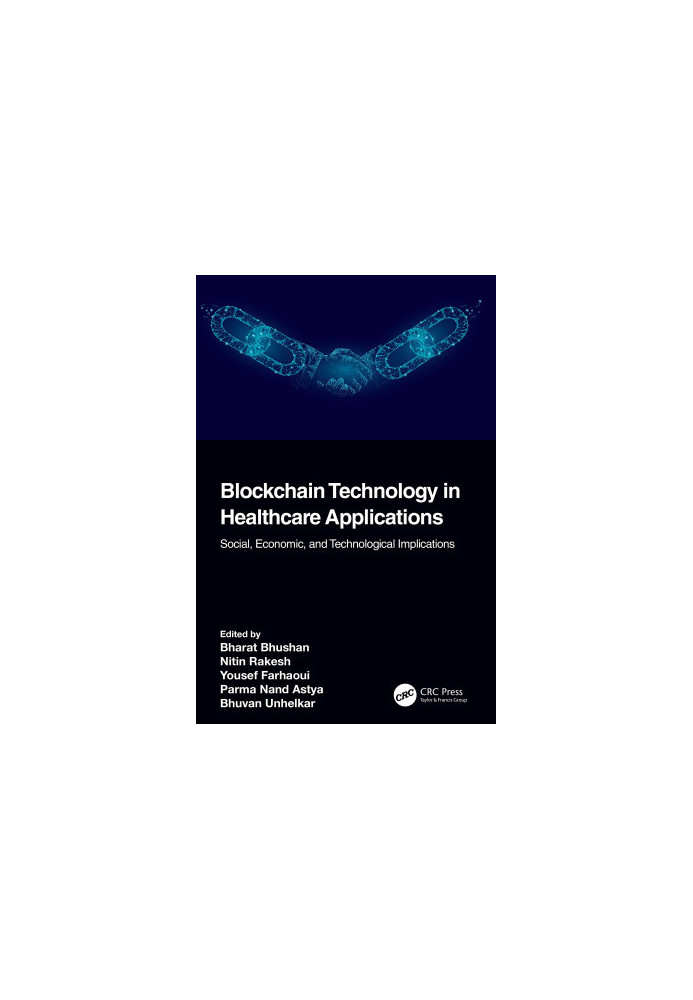 Blockchain Technology in Healthcare Applications: Social, Economic, and Technological Implications