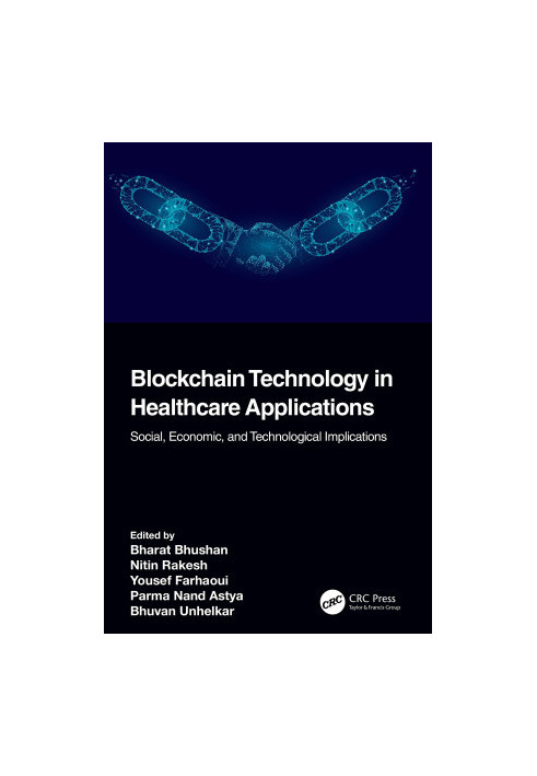 Blockchain Technology in Healthcare Applications: Social, Economic, and Technological Implications