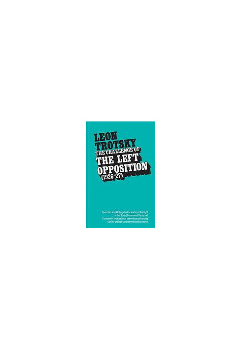 The challenge of the Left Opposition, 1926-27