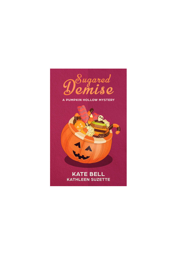 Sugared Demise (Pumpkin Hollow Mystery 5)