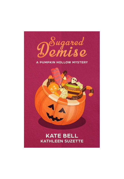 Sugared Demise (Pumpkin Hollow Mystery 5)