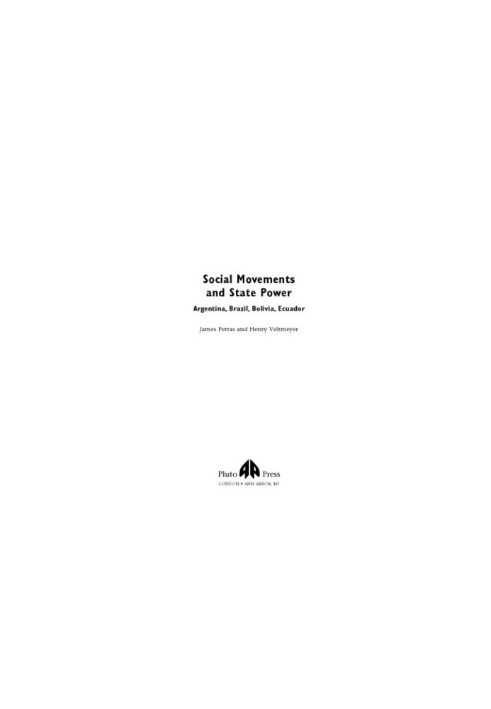 Social movements and state power: Argentina, Brazil, Bolivia, Ecuador