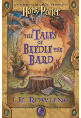 The Tales of Beedle the Bard [Hogwarts Library 3]