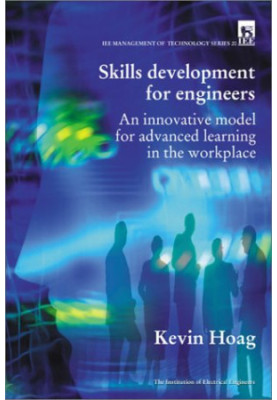 Skills development for engineers : an innovative model for advanced learning in the workplace