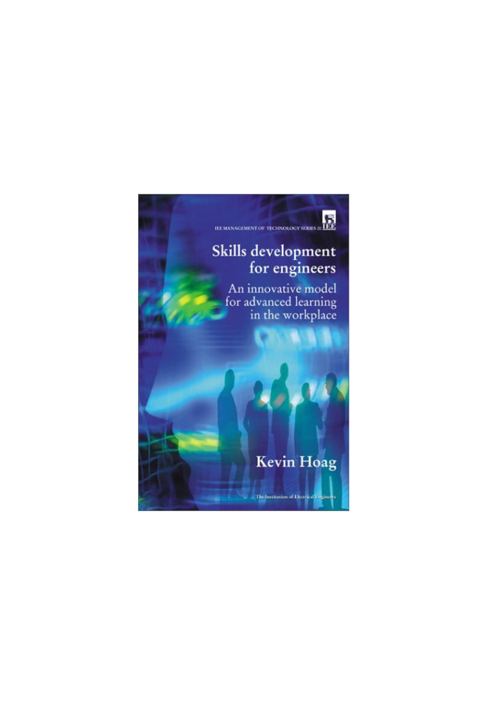Skills development for engineers : an innovative model for advanced learning in the workplace