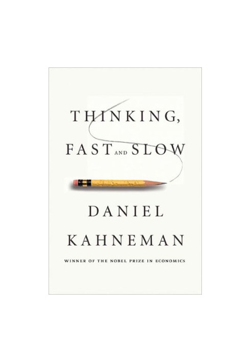 Thinking, Fast and Slow