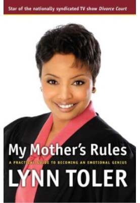 My Mother's Rules : a Practical Guide To Becoming An Emotional Genius