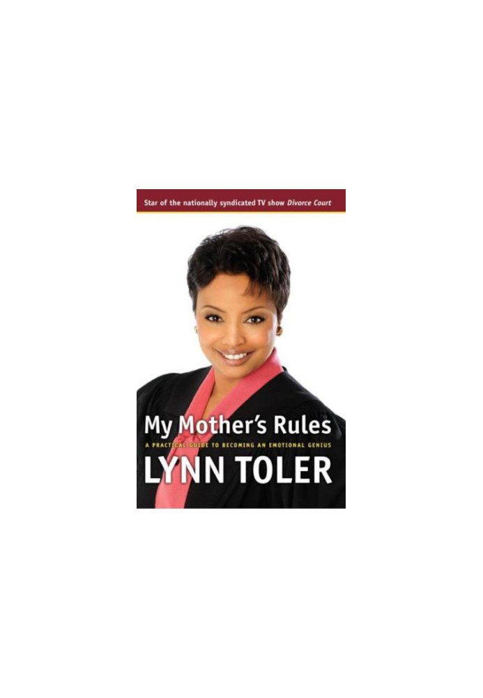 My Mother's Rules : a Practical Guide To Becoming An Emotional Genius