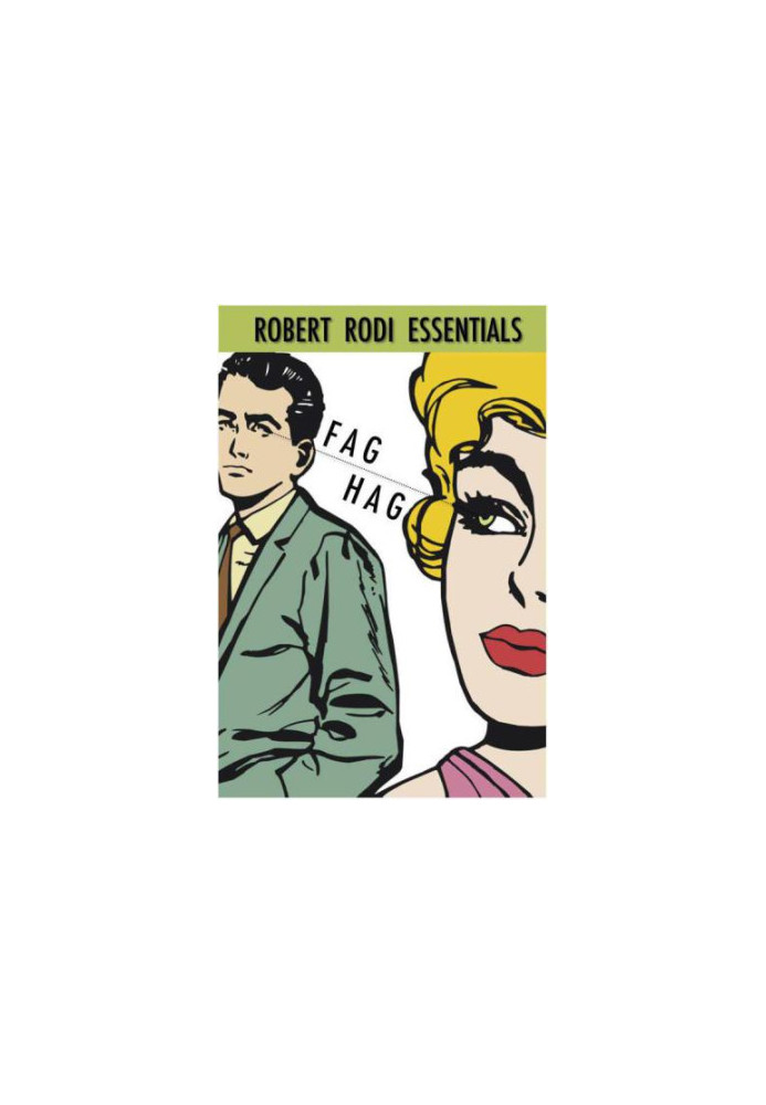 Fag Hag (Robert Rodi Essentials)