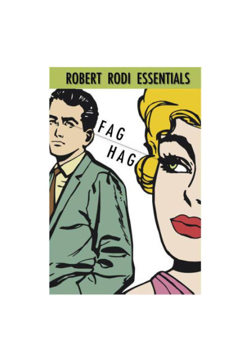 Fag Hag (Robert Rodi Essentials)