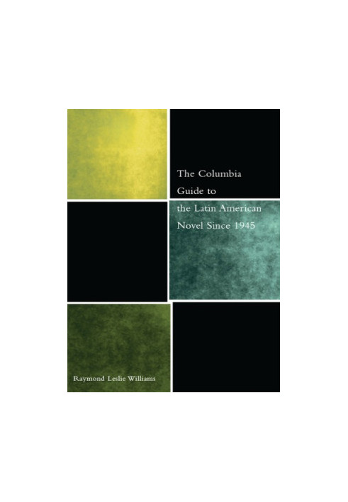 The Columbia Guide to the Latin American Novel Since 1945