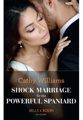 Shock Marriage For The Powerful Spaniard (Mills & Boon Modern) (Passion in Paradise, Book 5)