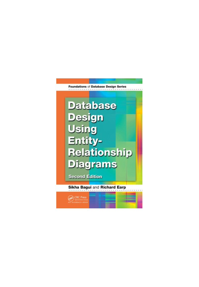 Database Design Using Entity-Relationship Diagrams, Second Edition