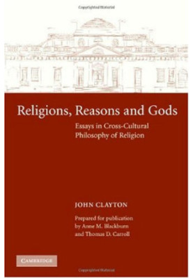 Religions, Reasons and Gods: Essays in Cross-cultural Philosophy of Religion