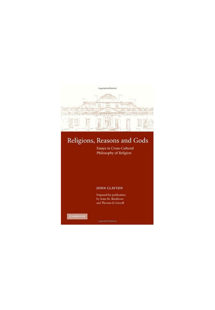 Religions, Reasons and Gods: Essays in Cross-cultural Philosophy of Religion