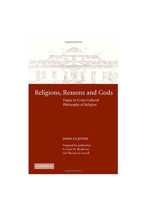 Religions, Reasons and Gods: Essays in Cross-cultural Philosophy of Religion