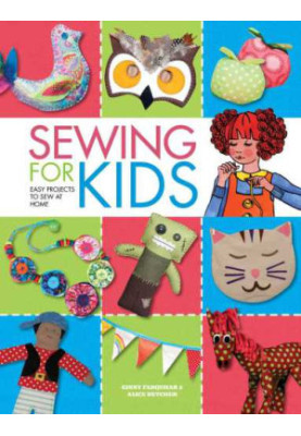 Sewing for Kids-Easy Projects to Sew at Home