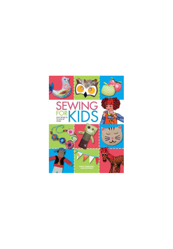 Sewing for Kids-Easy Projects to Sew at Home