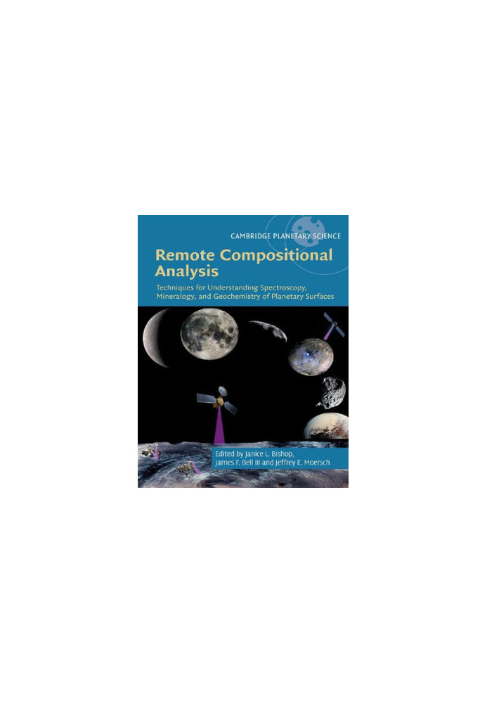 Remote Compositional Analysis: Techniques for Understanding Spectroscopy, Mineralogy, and Geochemistry of Planetary Surfaces