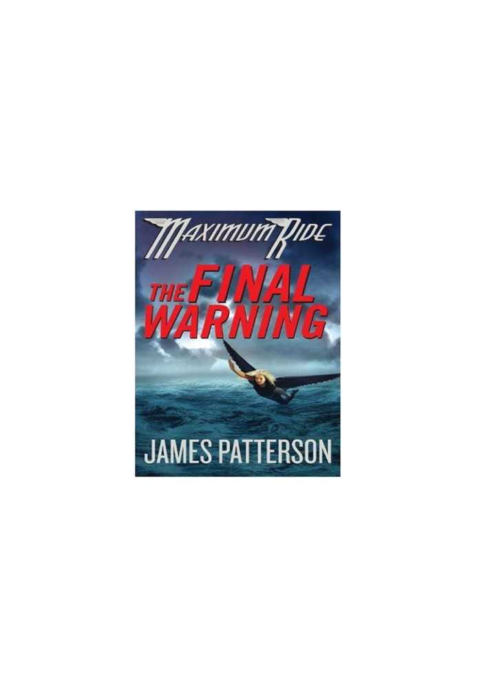 The Final Warning - Maximum Ride 4