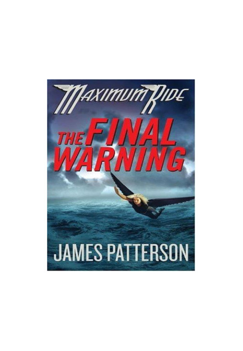 The Final Warning - Maximum Ride 4