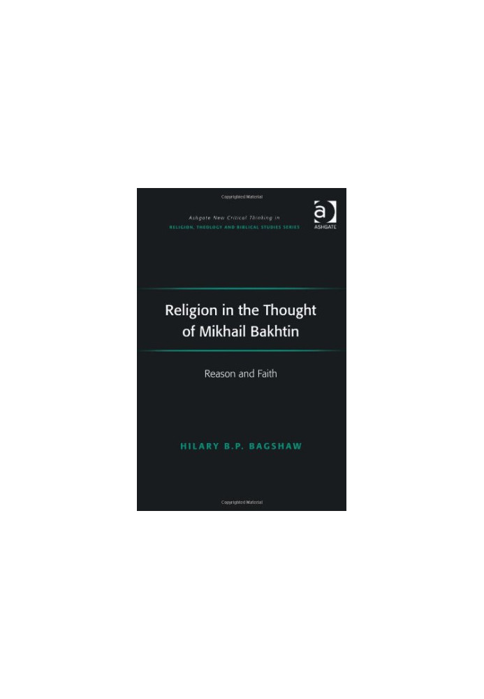 Religion in the Thought of Mikhail Bakhtin: Reason and Faith