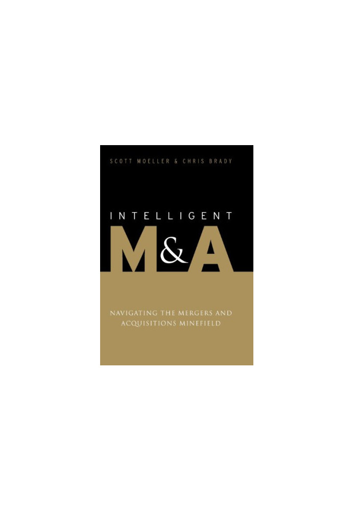 Intelligent M&A: Navigating the Mergers and Acquisitions Minefield