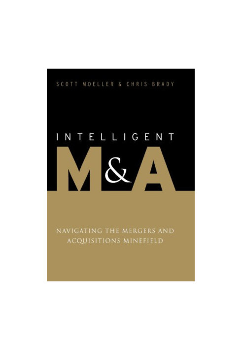 Intelligent M&A: Navigating the Mergers and Acquisitions Minefield